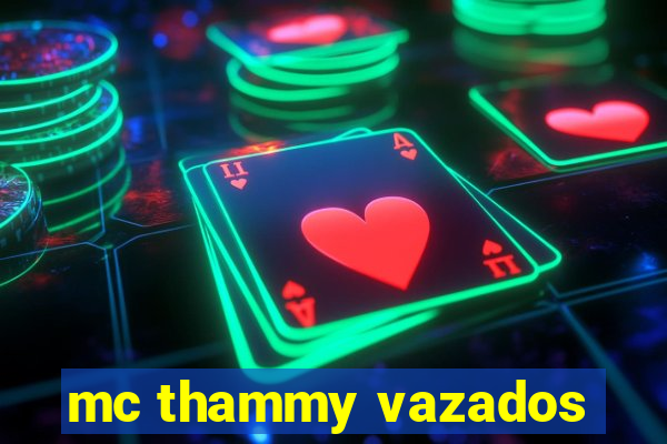 mc thammy vazados